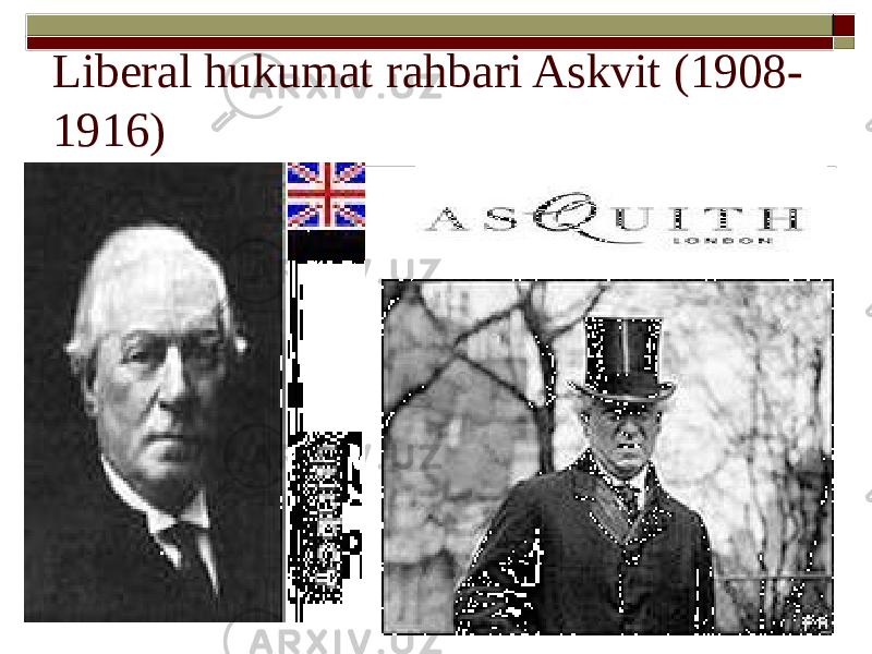 Liberal hukumat rahbari Askvit (1908- 1916) 