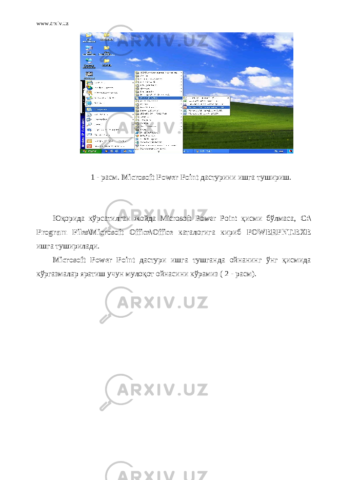 www.arxiv.uz 1 - расм. Microsoft Power Point дастурини ишга тушириш. Юқорида кўрсатилган жойда Microsoft Power Point қисми бўлмаса, C:\ Program Files\Microsoft Office\Office каталогига кириб POWERPNT.EXE ишга туширилади. Microsoft Power Point дастури ишга тушганда ойнанинг ўнг қисмида кўргазмалар яратиш учун мулоқот ойнасини кўрамиз ( 2 - расм). 