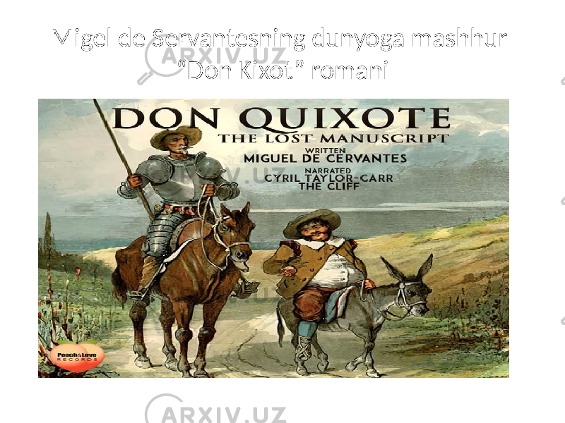 Migel de Servantesning dunyoga mashhur “Don Kixot” romani 