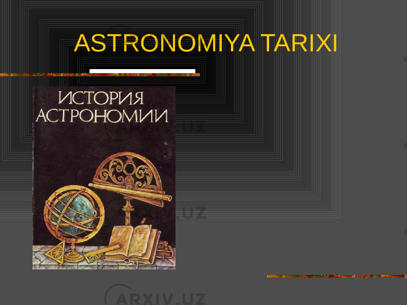 ASTRONOMIYA TARIXI 