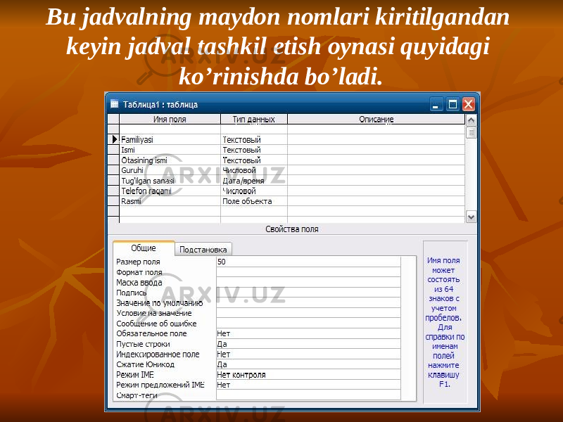 Bu jadvalning maydon nomlari kiritilgandan keyin jadval tashkil etish oynasi quyidagi ko’rinishda bo’ladi. 