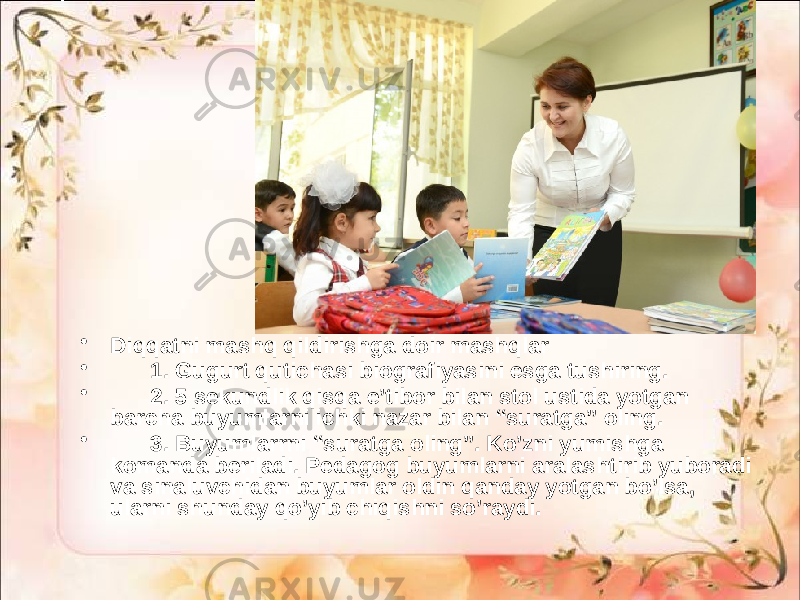 • Diqqatni mashq qildirishga doir mashqlar • 1. Gugurt qutichasi biografiyasini esga tushiring. • 2. 5 sekundlik qisqa e’tibor bilan stol ustida yotgan barcha buyumlarni ichki nazar bilan “suratga” oling. • 3. Buyumlarrni “suratga oling”. Ko’zni yumishga komanda beriladi. Pedagog buyumlarni aralashtirib yuboradi va sinaluvchidan buyumlar oldin qanday yotgan bo’lsa, ularni shunday qo’yib chiqishni so’raydi. 