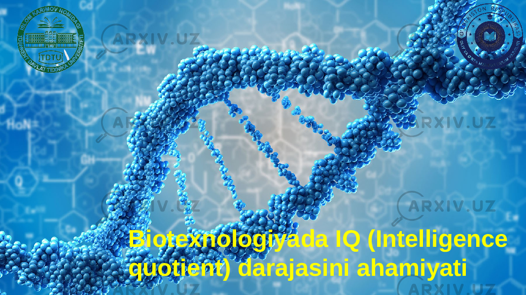 Biotexnologiyada IQ (Intelligence quotient) darajasini ahamiyati 