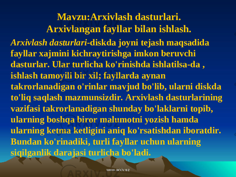 Mavzu:Arxivlash dasturlari. Arxivlangan fayllar bilan ishlash. Arxivlash dasturlari- diskda joyni tejash maqsadida fayllar xajmini kichraytirishga imkon beruvchi dasturlar. Ular turlicha ko&#39;rinishda ishlatilsa-da , ishlash tamoyili bir xil; fayllarda aynan takrorlanadigan o&#39;rinlar mavjud bo&#39;lib, ularni diskda to&#39;liq saqlash mazmunsizdir. Arxivlash dasturlarining vazifasi takrorlanadigan shunday bo&#39;laklarni topib, ularning boshqa biror malumotni yozish hamda ularning ketma ketligini aniq ko&#39;rsatishdan iboratdir. Bundan ko&#39;rinadiki, turli fayllar uchun ularning siqilganlik darajasi turlicha bo&#39;ladi. www.arxiv.uzwww.arxiv.uz 