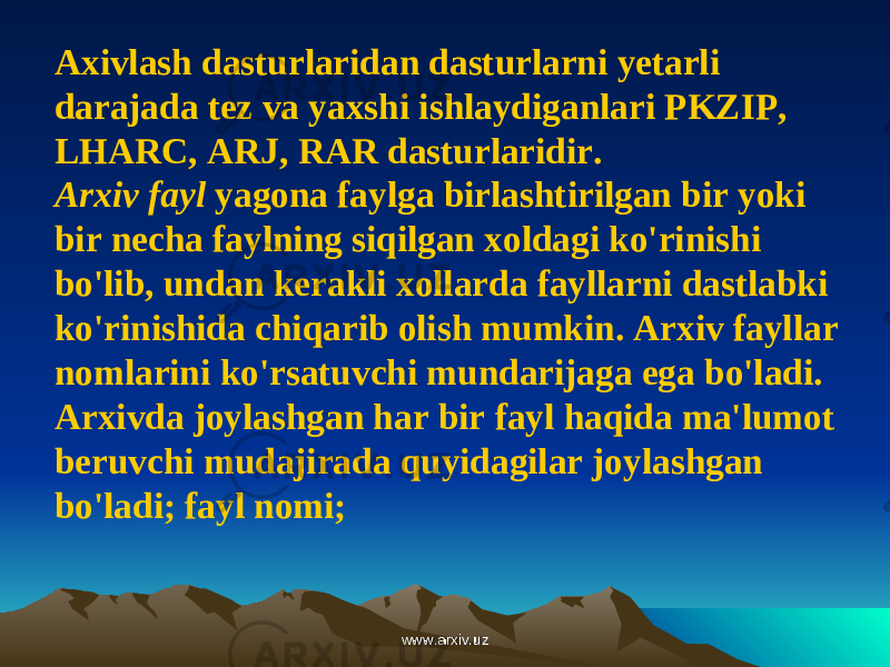 Axivlash dasturlaridan dasturlarni yetarli darajada tez va yaxshi ishlaydiganlari PKZIP, LHARC, ARJ, RAR dasturlaridir. Arxiv fayl yagona faylga birlashtirilgan bir yoki bir necha faylning siqilgan xoldagi ko&#39;rinishi bo&#39;lib, undan kerakli xollarda fayllarni dastlabki ko&#39;rinishida chiqarib olish mumkin. Arxiv fayllar nomlarini ko&#39;rsatuvchi mundarijaga ega bo&#39;ladi. Arxivda joylashgan har bir fayl haqida ma&#39;lumot beruvchi mudajirada quyidagilar joylashgan bo&#39;ladi; fayl nomi; www.arxiv.uzwww.arxiv.uz 