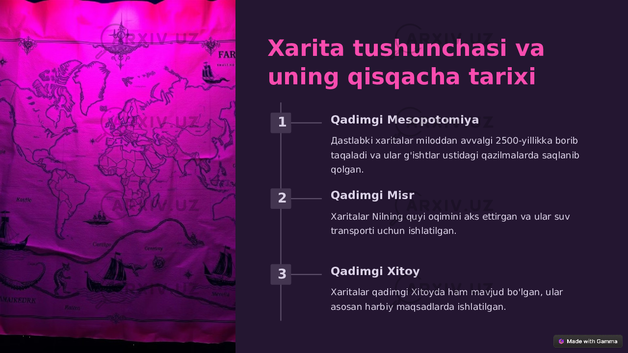 Xarita tushunchasi va uning qisqacha tarixi 1 Qadimgi Mesopotomiya Дastlabki xaritalar miloddan avvalgi 2500-yillikka borib taqaladi va ular g&#39;ishtlar ustidagi qazilmalarda saqlanib qolgan. 2 Qadimgi Misr Xaritalar Nilning quyi oqimini aks ettirgan va ular suv transporti uchun ishlatilgan. 3 Qadimgi Xitoy Xaritalar qadimgi Xitoyda ham mavjud bo&#39;lgan, ular asosan harbiy maqsadlarda ishlatilgan. 