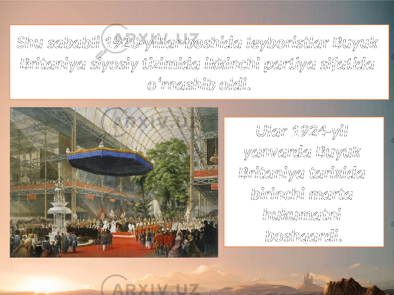 Shu sababli 1920-yillar boshida leyboristlar Buyuk Britaniya siyosiy tizimida ikkinchi partiya sifatida o‘rnashib oldi. Ular 1924-yil yanvarda Buyuk Britaniya tarixida birinchi marta hukumatni boshqardi. 