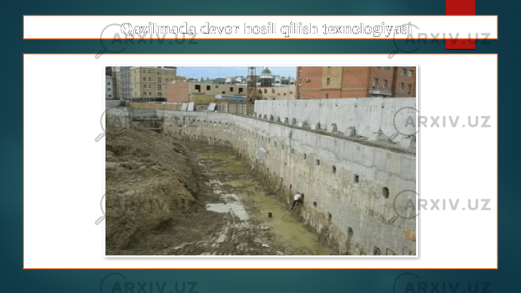 Qazilmada devor hosil qilish texnologiyasi 