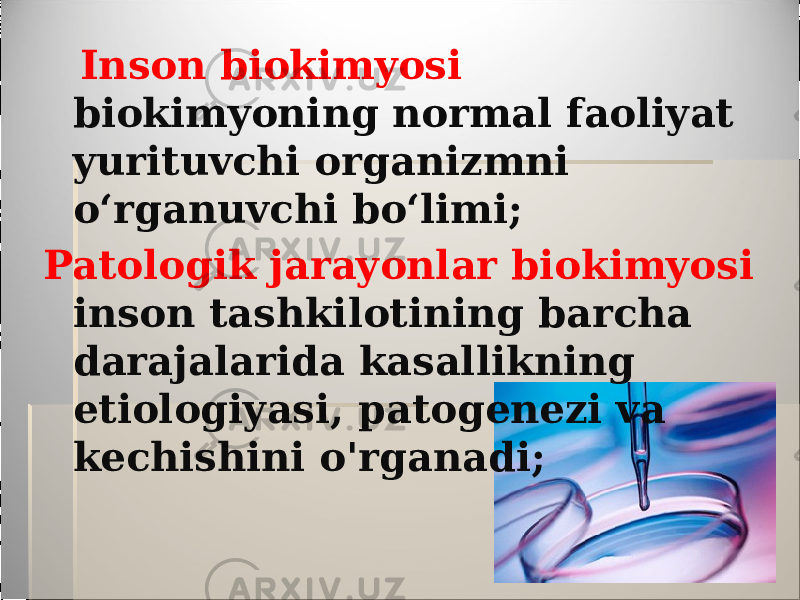  Inson biokimyosi biokimyoning normal faoliyat yurituvchi organizmni oʻrganuvchi boʻlimi; Patologik jarayonlar biokimyosi inson tashkilotining barcha darajalarida kasallikning etiologiyasi, patogenezi va kechishini o&#39;rganadi; 