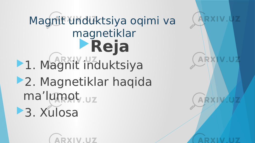 Magnit unduktsiya oqimi va magnetiklar  Reja  1. Magnit induktsiya  2. Magnetiklar haqida ma’lumot  3. Xulosa 