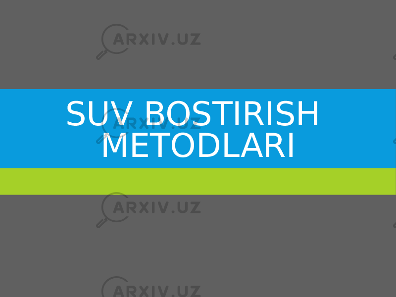 SUV BOSTIRISH METODLARI 