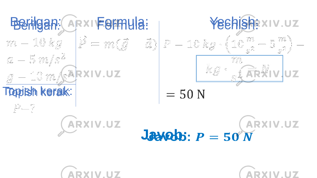  Berilgan: Topish kerak: Formula: Yechish: &#55349;&#56408;&#55349;&#56404; ∙ &#55349;&#56410; &#55349;&#56416; 2 = &#55349;&#56385; Javob: 