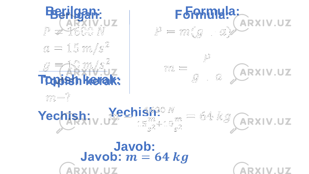  Berilgan: Topish kerak: Formula: Yechish: Javob: 