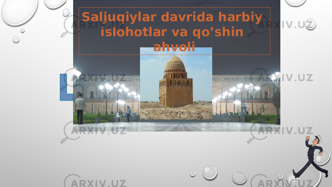 Saljuqiylar davrida harbiy islohotlar va qo’shin ahvoli 