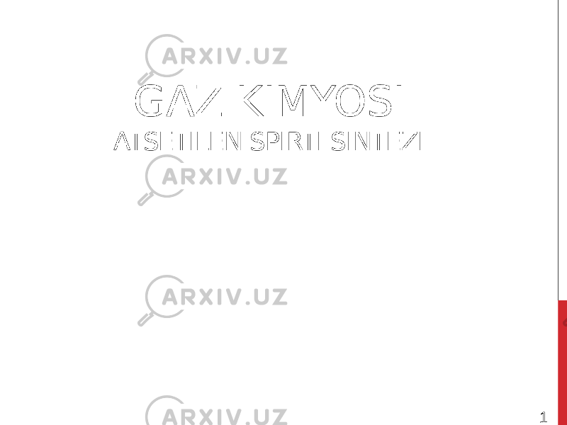 GAZ KIMYOSI ATSETILEN SPIRTI SINTEZI 1 