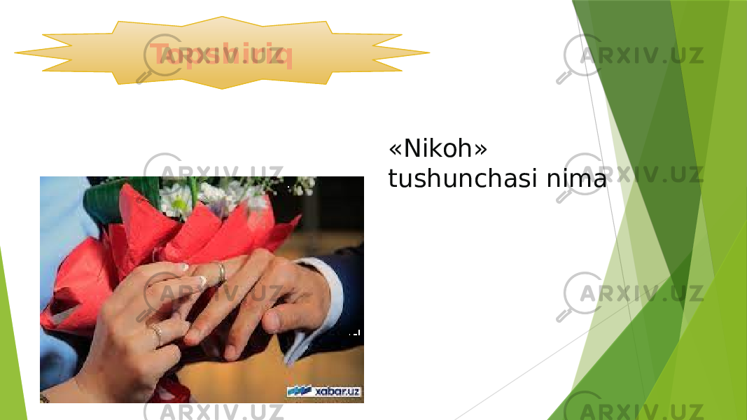 Topshiriq «Nikoh» tushunchasi nima 