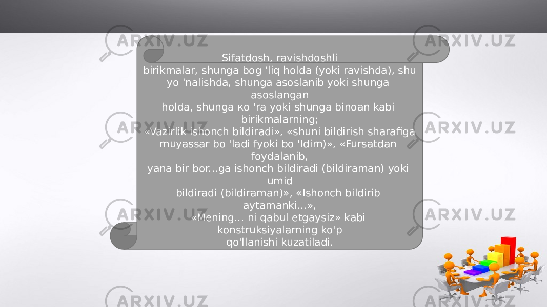 Sifatdosh, ravishdoshli birikmalar, shunga bog &#39;liq holda (yoki ravishda), shu yo &#39;nalishda, shunga asoslanib yoki shunga asoslangan holda, shunga ко &#39;ra yoki shunga binoan kabi birikmalarning; «Vazirlik ishonch bildiradi», «shuni bildirish sharafiga muyassar bo &#39;ladi fyoki bo &#39;Idim)», «Fursatdan foydalanib, yana bir bor...ga ishonch bildiradi (bildiraman) yoki umid bildiradi (bildiraman)», «Ishonch bildirib aytamanki...», «Mening... ni qabul etgaysiz» kabi konstruksiyalarning ko&#39;p qo&#39;llanishi kuzatiladi. 