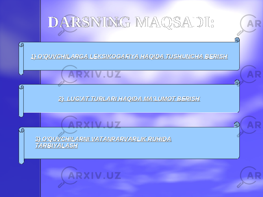 DARSNING MAQSADI: 1) O&#39;QUVCHILARGA LEKSIKOGAFIYA HAQIDA TUSHUNCHA BERISH1) O&#39;QUVCHILARGA LEKSIKOGAFIYA HAQIDA TUSHUNCHA BERISH 2) LUG&#39;AT TURLARI HAQIDA MA&#39;LUMOT BERISH2) LUG&#39;AT TURLARI HAQIDA MA&#39;LUMOT BERISH 3) O&#39;QUVCHILARNI VATANPARVARLIK RUHIDA 3) O&#39;QUVCHILARNI VATANPARVARLIK RUHIDA TARBIYALASHTARBIYALASH 