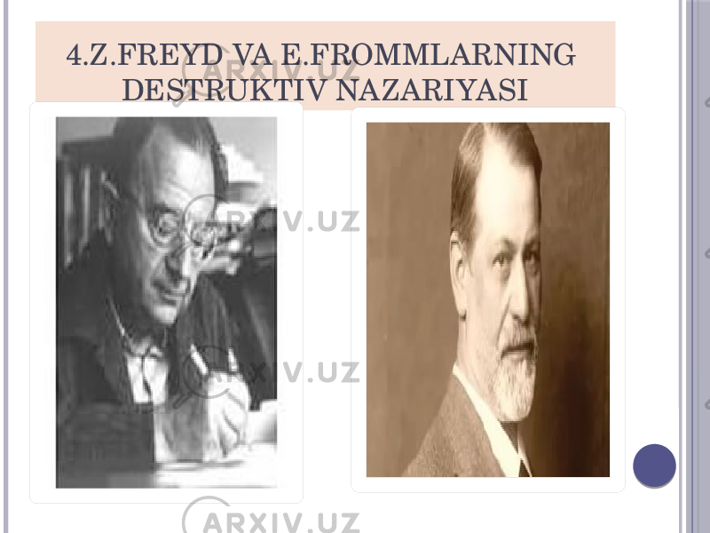4.Z.FREYD VA E.FROMMLARNING DESTRUKTIV NAZARIYASI 