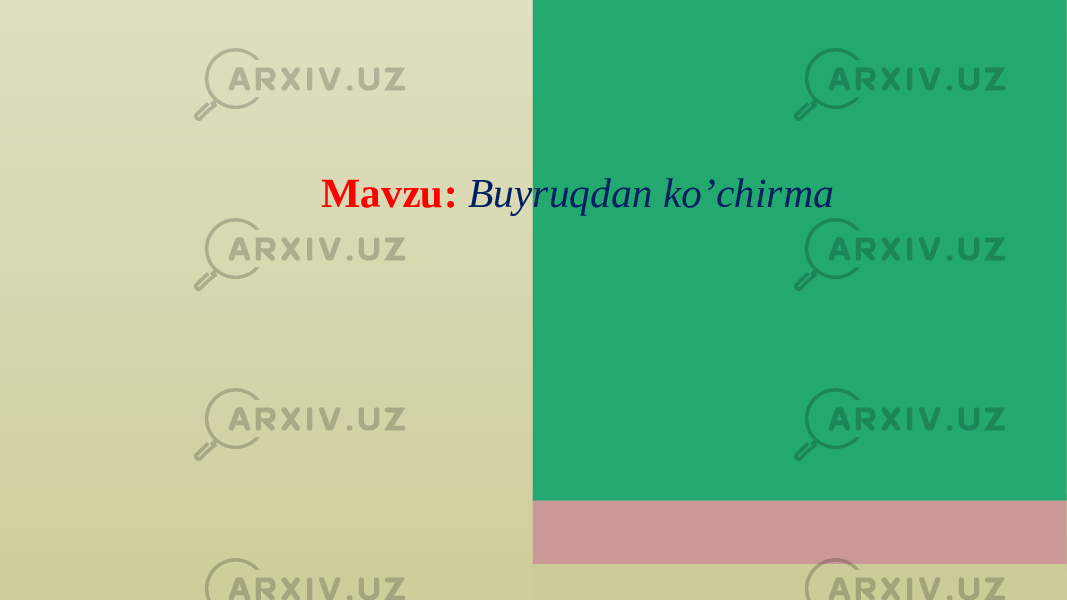 Mavzu: Buyruqdan ko’chirma 