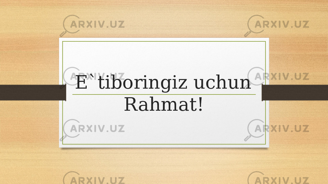 E`tiboringiz uchun Rahmat! 