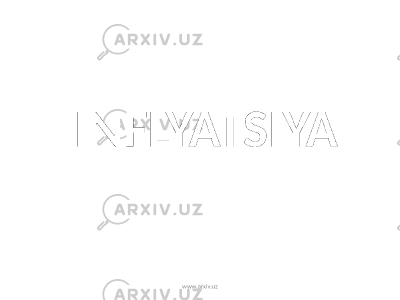 INFLYATSIYA www.arxiv.uz 