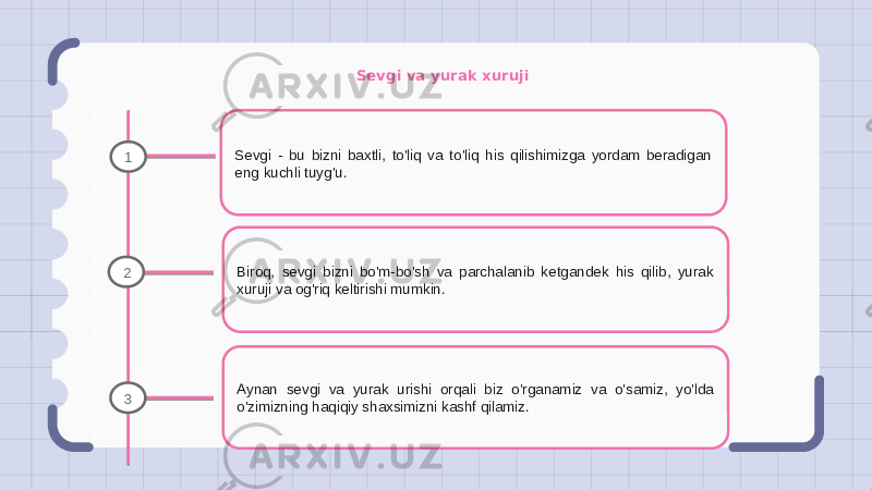 Sevgi va yurak xuruji Sevgi - bu bizni baxtli, to&#39;liq va to&#39;liq his qilishimizga yordam beradigan eng kuchli tuyg&#39;u. Biroq, sevgi bizni bo&#39;m-bo&#39;sh va parchalanib ketgandek his qilib, yurak xuruji va og&#39;riq keltirishi mumkin. Aynan sevgi va yurak urishi orqali biz o&#39;rganamiz va o&#39;samiz, yo&#39;lda o&#39;zimizning haqiqiy shaxsimizni kashf qilamiz.1 2 3 