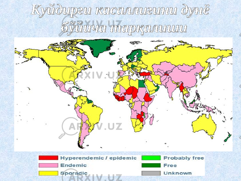 Куйдирги касаллигини дунё Куйдирги касаллигини дунё бўйича тарқалишибўйича тарқалиши 