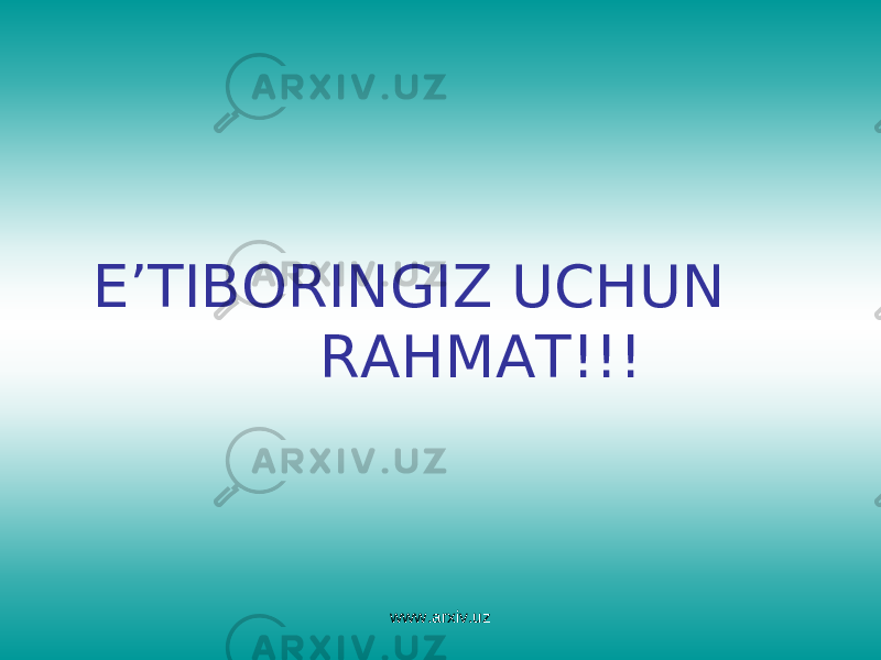 E’TIBORINGIZ UCHUN RAHMAT!!! www.arxiv.uz 