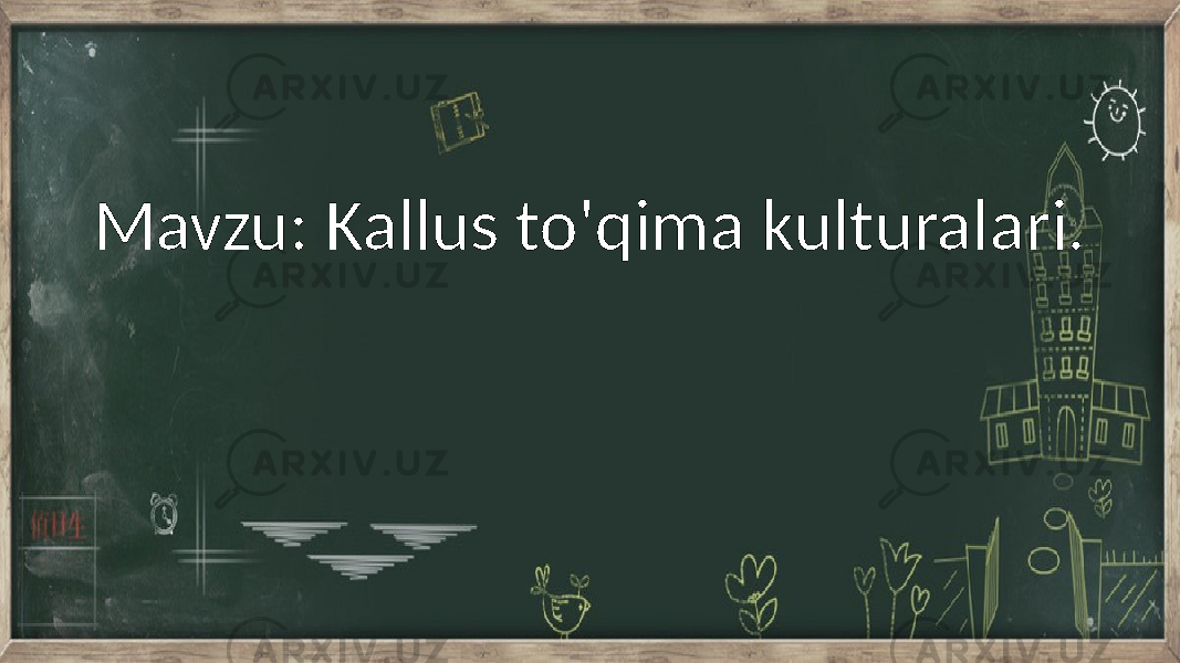 Mavzu: Kallus to&#39;qima kulturalari. 