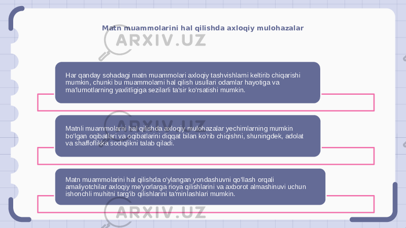 Matn muammolarini hal qilishda axloqiy mulohazalar Har qanday sohadagi matn muammolari axloqiy tashvishlarni keltirib chiqarishi mumkin, chunki bu muammolarni hal qilish usullari odamlar hayotiga va ma&#39;lumotlarning yaxlitligiga sezilarli ta&#39;sir ko&#39;rsatishi mumkin. Matnli muammolarni hal qilishda axloqiy mulohazalar yechimlarning mumkin bo&#39;lgan oqibatlari va oqibatlarini diqqat bilan ko&#39;rib chiqishni, shuningdek, adolat va shaffoflikka sodiqlikni talab qiladi. Matn muammolarini hal qilishda o&#39;ylangan yondashuvni qo&#39;llash orqali amaliyotchilar axloqiy me&#39;yorlarga rioya qilishlarini va axborot almashinuvi uchun ishonchli muhitni targ&#39;ib qilishlarini ta&#39;minlashlari mumkin. 