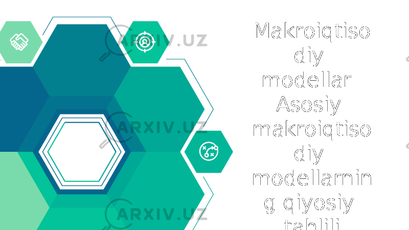 Makroiqtiso diy modellar. Asosiy makroiqtiso diy modellarnin g qiyosiy tahlili 