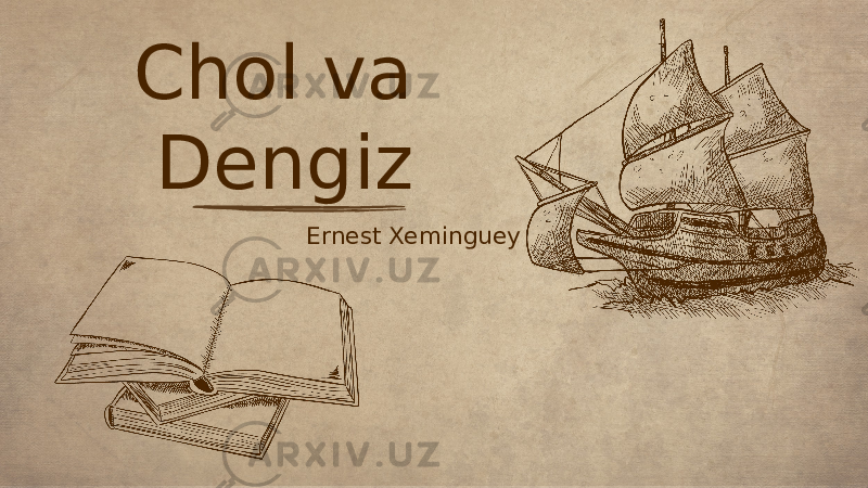 Ernest XemingueyChol va Dengiz 