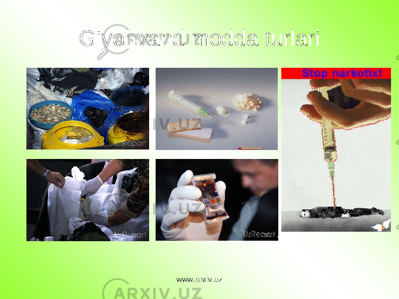 Giyohvand modda turlari www.arxiv.uz 