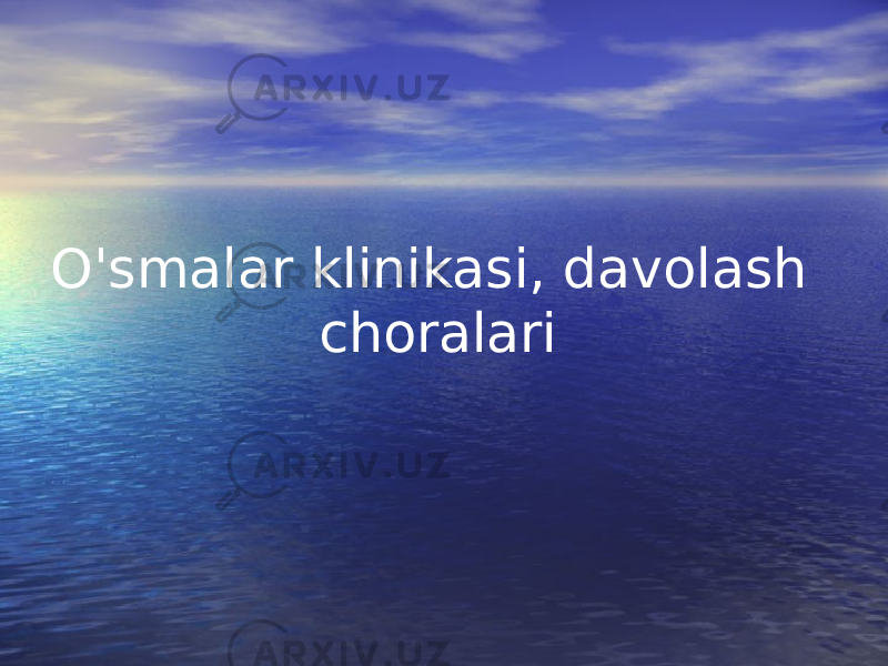 O&#39;smalar klinikasi, davolash choralari 