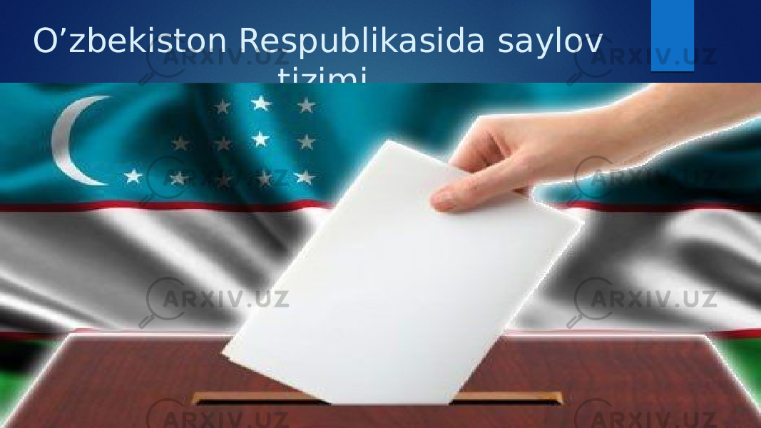 O’zbekiston Respublikasida saylov tizimi 