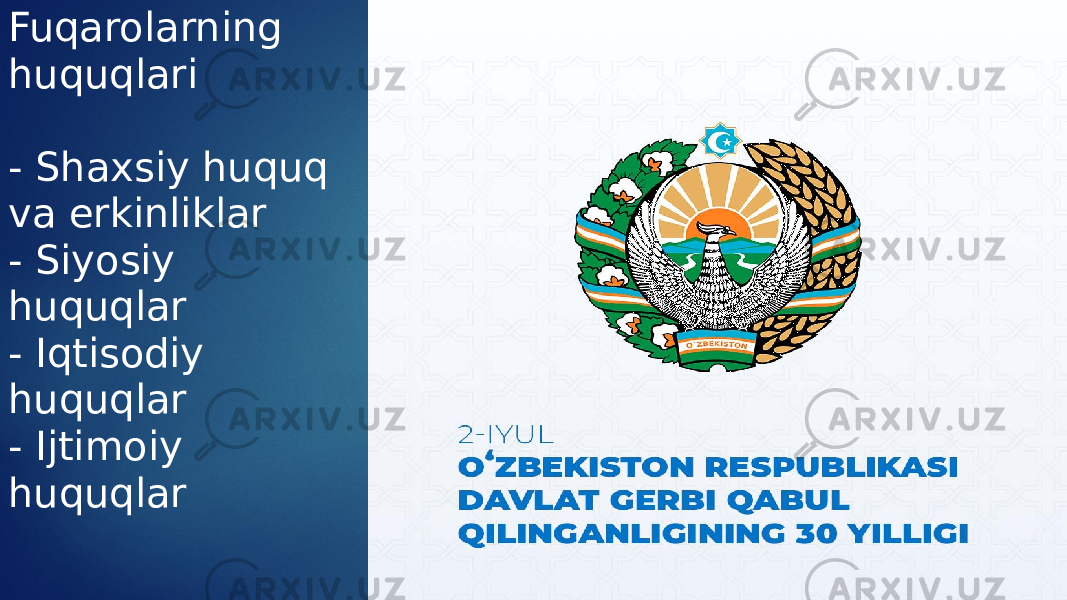 Fuqarolarning huquqlari - Shaxsiy huquq va erkinliklar - Siyosiy huquqlar - Iqtisodiy huquqlar - Ijtimoiy huquqlar 