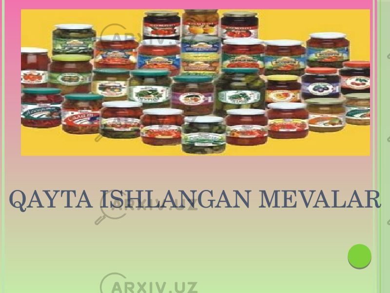 QAYTA ISHLANGAN MEVALAR 