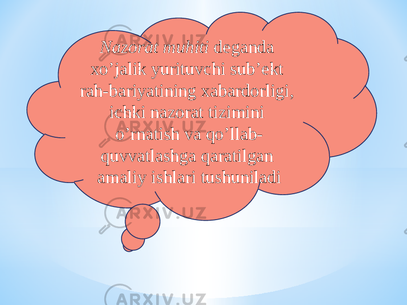 Nazorat muhiti deganda xo’jalik yurituvchi sub’ekt rah-bariyatining xabardorligi, ichki nazorat tizimini o’rnatish va qo’llab- quvvatlashga qaratilgan amaliy ishlari tushuniladi 