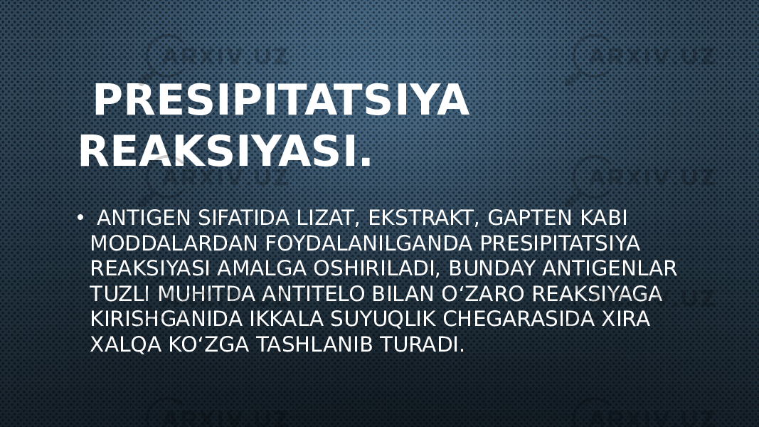  PRESIPITATSIYA REAKSIYASI. • ANTIGEN SIFATIDA LIZAT, EKSTRAKT, GAPTEN KABI MODDALARDAN FOYDALANILGANDA PRESIPITATSIYA REAKSIYASI AMALGA OSHIRILADI, BUNDAY ANTIGENLAR TUZLI MUHITDA ANTITELO BILAN O‘ZARO REAKSIYAGA KIRISHGANIDA IKKALA SUYUQLIK CHEGARASIDA XIRA XALQA KO‘ZGA TASHLANIB TURADI. 