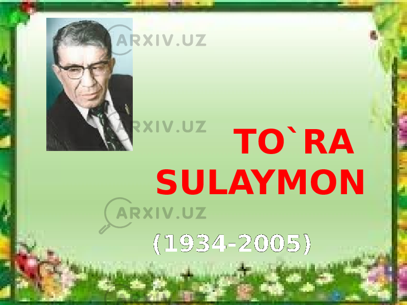TO`RA SULAYMON (1934-2005) 