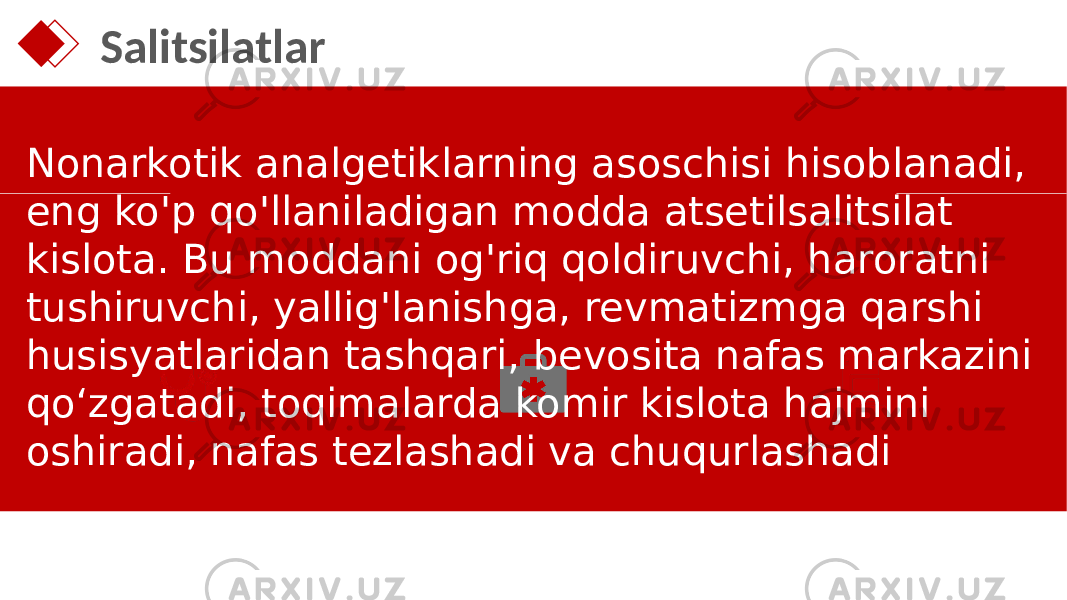 Salitsilatlar Nonarkotik analgetiklarning asoschisi hisoblanadi, eng ko&#39;p qo&#39;llaniladigan modda atsetilsalitsilat kislota. Bu moddani og&#39;riq qoldiruvchi, haroratni tushiruvchi, yallig&#39;lanishga, revmatizmga qarshi husisyatlaridan tashqari, bevosita nafas markazini qo‘zgatadi, toqimalarda komir kislota hajmini oshiradi, nafas tezlashadi va chuqurlashadi 