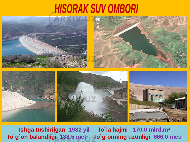 Ishga tushirilgan 1982 yil To`la hajmi 170,0 mlrd.m 3 To`g`on balandligi 138,5 metr To`g`onning uzunligi 666,0 metr 