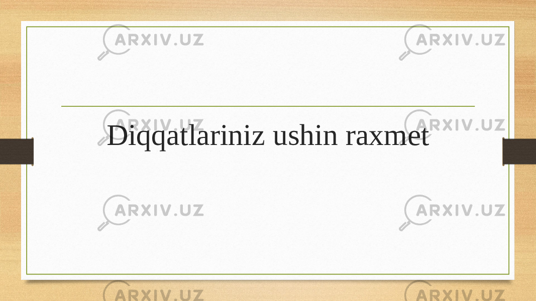 Diqqatlariniz ushin raxmet 