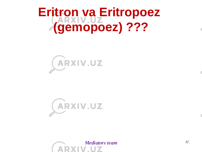 Eritron va Eritropoez (gemopoez) ??? Mediators team 41 