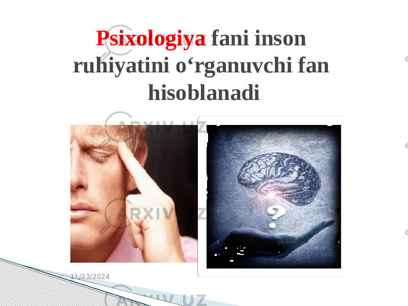 Psixologiya fani inson ruhiyatini o‘rganuvchi fan hisoblanadi 11/23/2024 