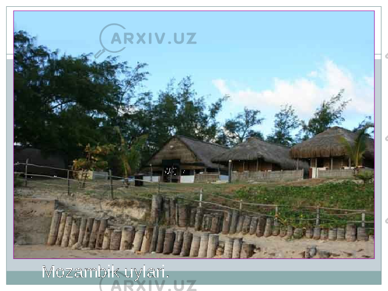 Mozambik uylari. 