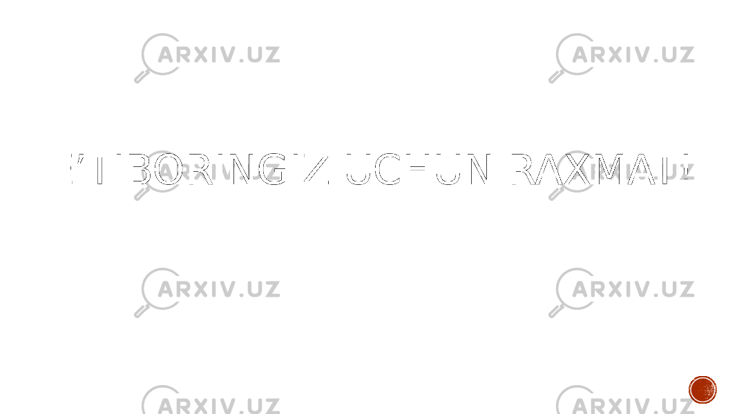 E’TIBORINGIZ UCHUN RAXMAT! 