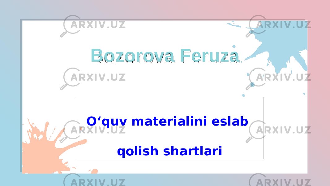  FASHION GENERAL FASHION GENERAL Bozorova Feruza Bozorova Feruza O‘quv materialini eslab qolish shartlari01 