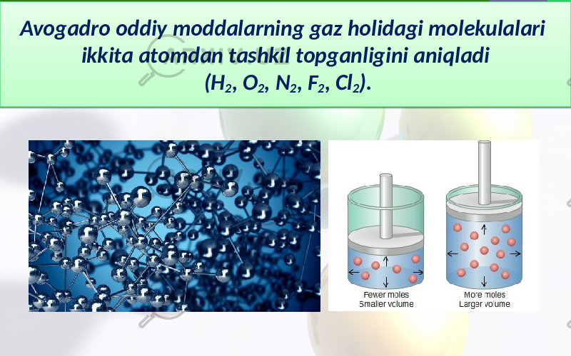 Avogadro oddiy moddalarning gaz holidagi molekulalari ikkita atomdan tashkil topganligini aniqladi (H 2 , O 2 , N 2 , F 2 , Cl 2 ).01 0C 08 2F 1A 2F 1A 2F 1A 2F 1A 2F 1D 
